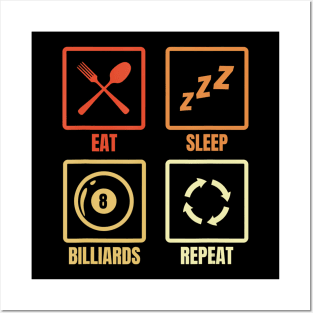 Eat Sleep Billiards Repeat Posters and Art